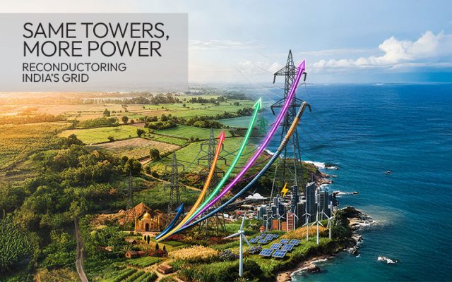 Same Towers, More Power: Reconductoring India’s Grid - Wire & Cable India